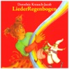 Lieder-Regenbogen (Für Kinder Und Kenner)