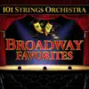 101 Strings Orchestra Broadway Favorites album lyrics, reviews, download