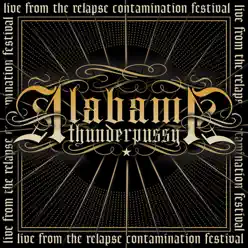 Live from the Relapse Contamination Festival - Alabama Thunderpussy
