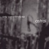 Only Sometimes - EP