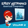 Easy Listening: American Composers, Vol. 2