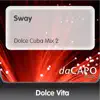 Sway (Dolce Cuba Mix 2) - Single album lyrics, reviews, download