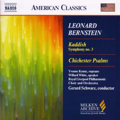 Bernstein: Symphony No. 3, 'Kaddish' - Chichester Psalms - Royal Liverpool Philharmonic Orchestra Bernstein: Symphony No. 3, 'Kaddish' - Chichester Psalms - Royal Liverpool Philharmonic Orchestra