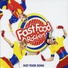 The Fast Food Song - Single, 2011