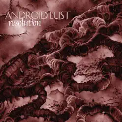 Resolution - Android Lust
