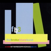 Flat Broke Blues Band - Good Thing