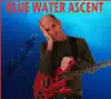 Stream & download Blue Water Ascent