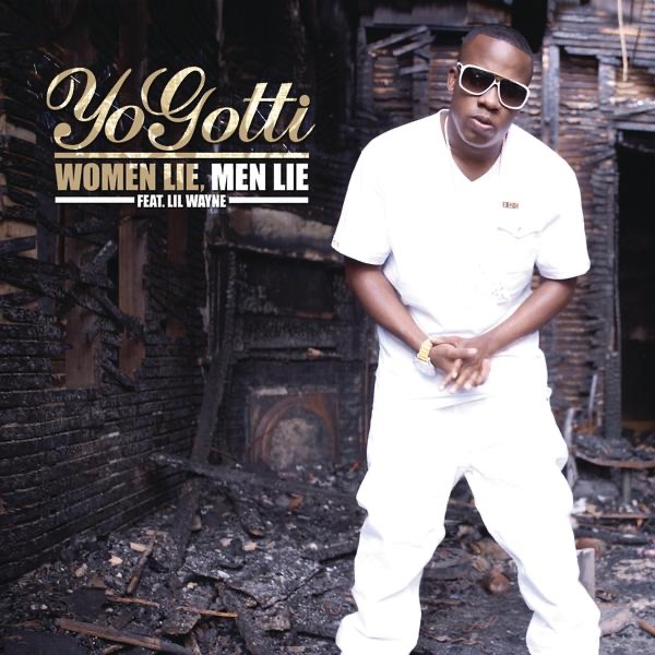 Women Lie, Men Lie (feat. Lil Wayne) - Single - Yo Gotti