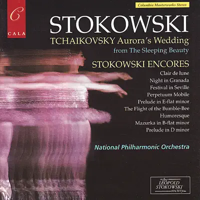 Tchaikovsky: Aurora's Wedding - Stokowski Encores - National Philharmonic Orchestra Tchaikovsky: Aurora's Wedding - Stokowski Encores - National Philharmonic Orchestra