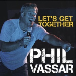 Phil Vassar - Let's Get Together