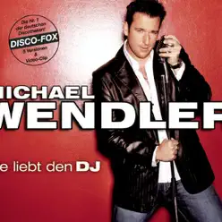 Sie liebt den DJ - EP - Michael Wendler