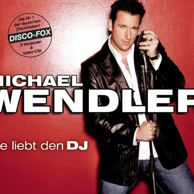 Sie liebt den DJ - EP - Michael Wendler
