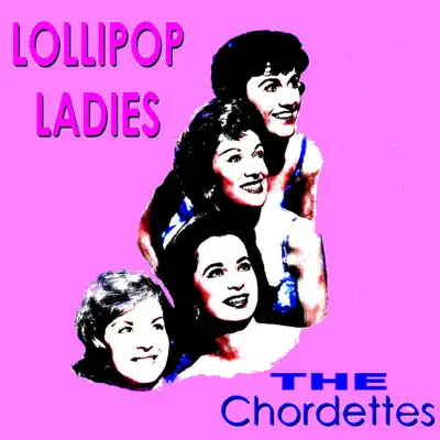 Lollipop Ladies - The Chordettes Lollipop Ladies - The Chordettes