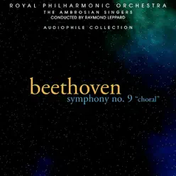 Beethoven: Symphony No. 9, "Choral" - Ambrosian Singers Beethoven: Symphony No. 9, "Choral" - Ambrosian Singers