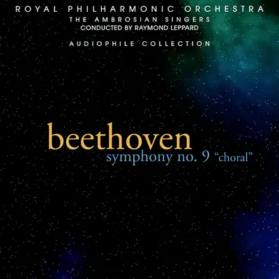 Beethoven: Symphony No. 9, "Choral" - Ambrosian Singers Beethoven: Symphony No. 9, "Choral" - Ambrosian Singers