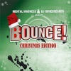 Bounce! Christmas Edition (The Finest In Dance, Trance, Jump & Hardstyle), 2007