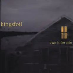 Bear In the Attic - Kingsfoil