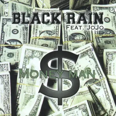 Money Man (feat. JoJo) - Black Rain