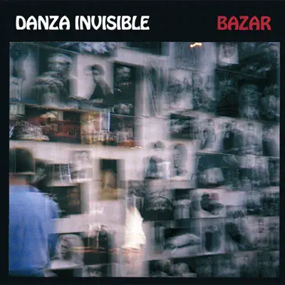 Bazar - Danza Invisible Bazar - Danza Invisible