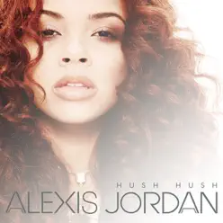 Hush Hush (Remixes) - Alexis Jordan