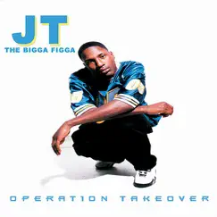 Operation Takeover by JT the Bigga Figga album reviews, ratings, credits