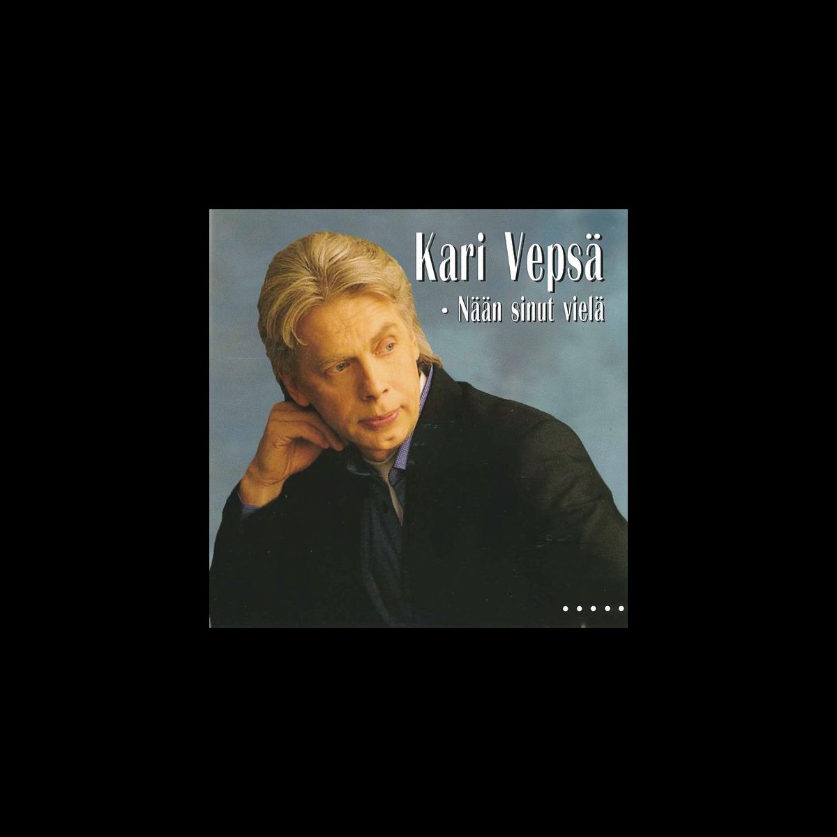 Näen Sinut Vielä by Kari Vepsä on Apple Music