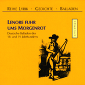 Lenore fuhr ums Morgenrot. Deutsche Balladen des 18. und 19. Jahrhunderts - Div.