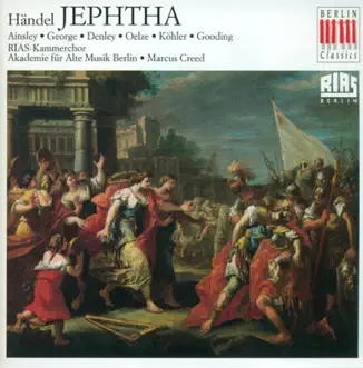 Jephtha, HWV 70, Act III, Scene 1: Air: Waft Her, Angels (Jephtha) by John Mark Ainsley, Akademie für Alte Musik Berlin & Marcus Creed song reviws