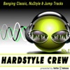 HardStyle Crew, Vol. 1 - Banging Classic, NuStyle & Jump Tracks