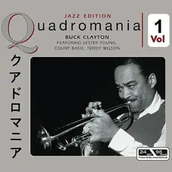 Buck Clayton-Featuring Lester Young, Count Basie, Teddy Wilson Vol 1 - Buck Clayton Buck Clayton-Featuring Lester Young, Count Basie, Teddy Wilson Vol 1 - Buck Clayton