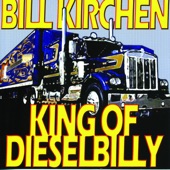 Bill Kirchen - Truck Stop at the End of the World