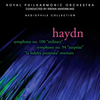 Haydn: Symphonies 100 & 94, "La Fedelta Premiata" Overture - Royal Philharmonic Orchestra