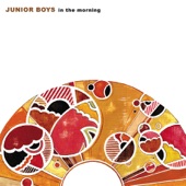 Junior Boys - In the Morning