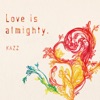 Love is almighty. - EP