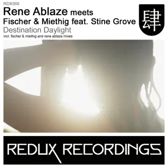 Destination Daylight (Fischer & Miethig Mix) by Rene Ablaze & Fischer & Miethig song reviws