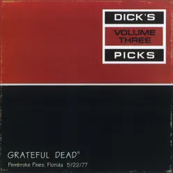 Dick's Picks Vol. 3: 5/22/77 (Hollywood Sportatorium, Pembroke Pines, FL) - Grateful Dead