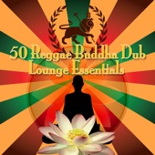 50 Reggae Buddha Dub Lounge Essentials artwork