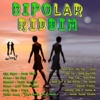 Bipolar Riddim