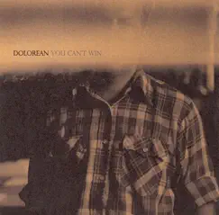 You Can't Win by Dolorean album reviews, ratings, credits
