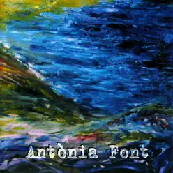 Antònia Font - Antònia Font
