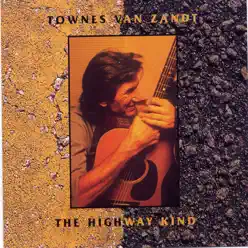 The Highway Kind - Townes Van Zandt