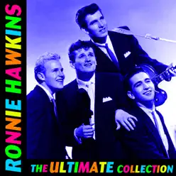 The Ultimate Collection - Ronnie Hawkins