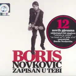 Zapisan U Tebi - Boris Novkovic Zapisan U Tebi - Boris Novkovic