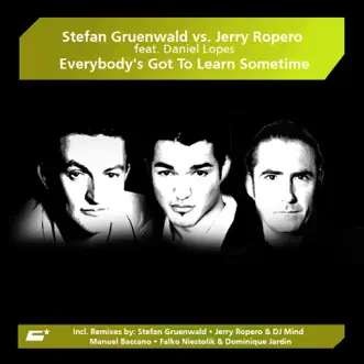 Everybody's Gotta Learn Sometime (feat. Daniel Lopes) by Jerry Ropero vs. Stefan Gruenwald album reviews, ratings, credits