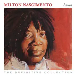 Bituca: The Definitive Collection - Milton Nascimento