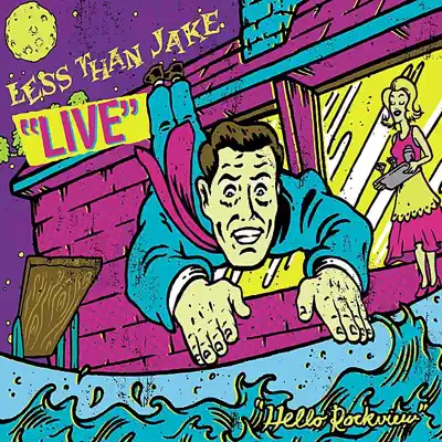 Hello Rockview (Live) - Less Than Jake