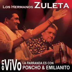 La Parranda Es Con Poncho & Emilianito (En Vivo) - Los Hermanos Zuleta