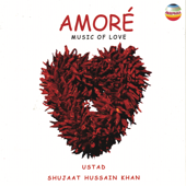 Amore - Shujaat Husain Khan