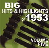 Big Hits & Highlights of 1953, Vol. 5