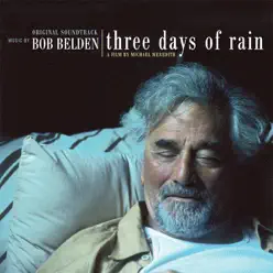 Three Days of Rain (Original Soundtrack) - Bob Belden Three Days of Rain (Original Soundtrack) - Bob Belden